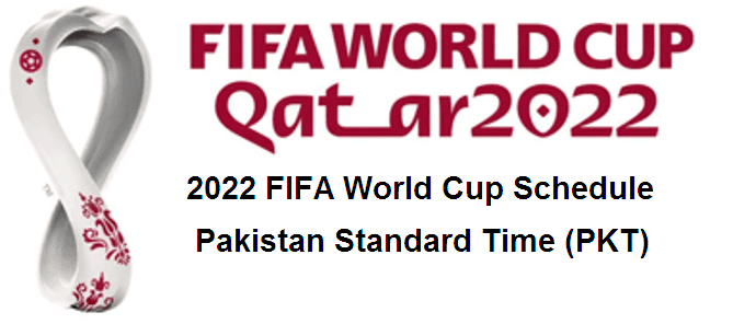 2022 FIFA World Cup in Pakistan Standard Time (PKT)